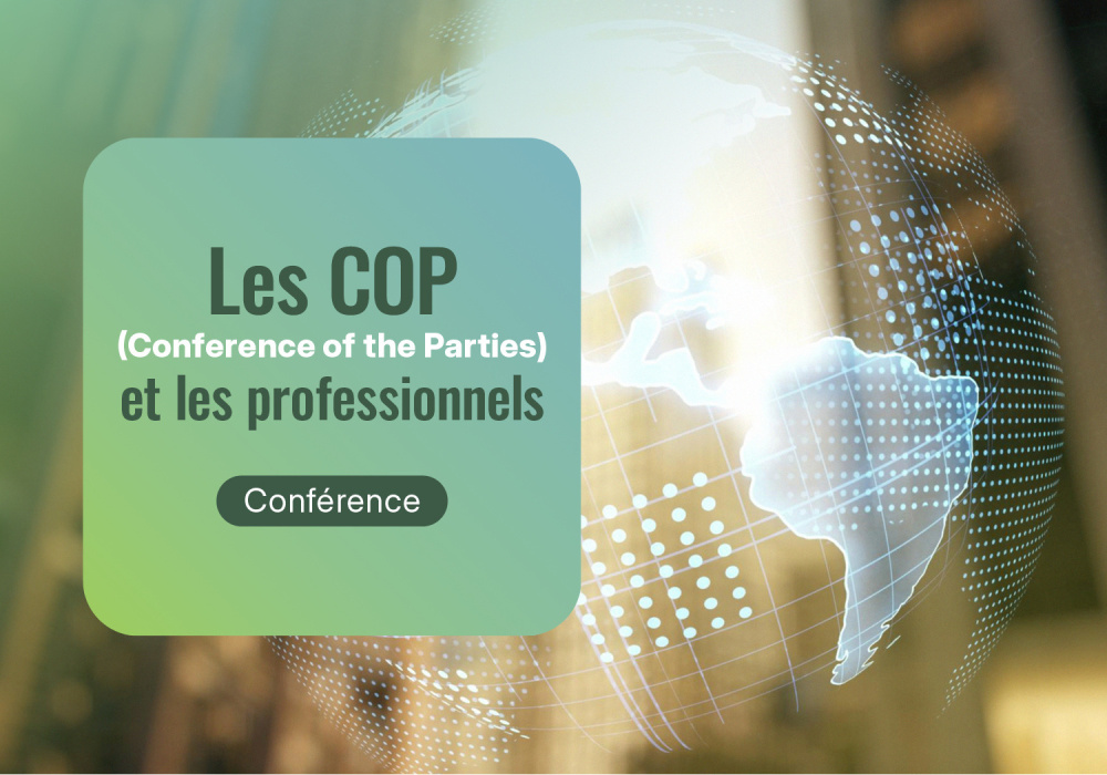 Les COP (Conference of the Parties) et les professionnels   Les COP (Conference of the Parties) et les professionnels