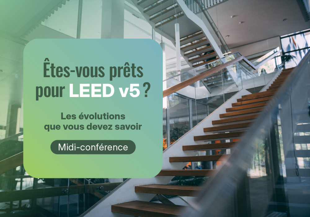Midi-conférence - Êtes-vous prêts pour LEED v5 ? : Les évolutions que vous devez savoir  Midi-conférence - Êtes-vous prêts pour LEED v5 ? : Les évolutions que vous devez savoir