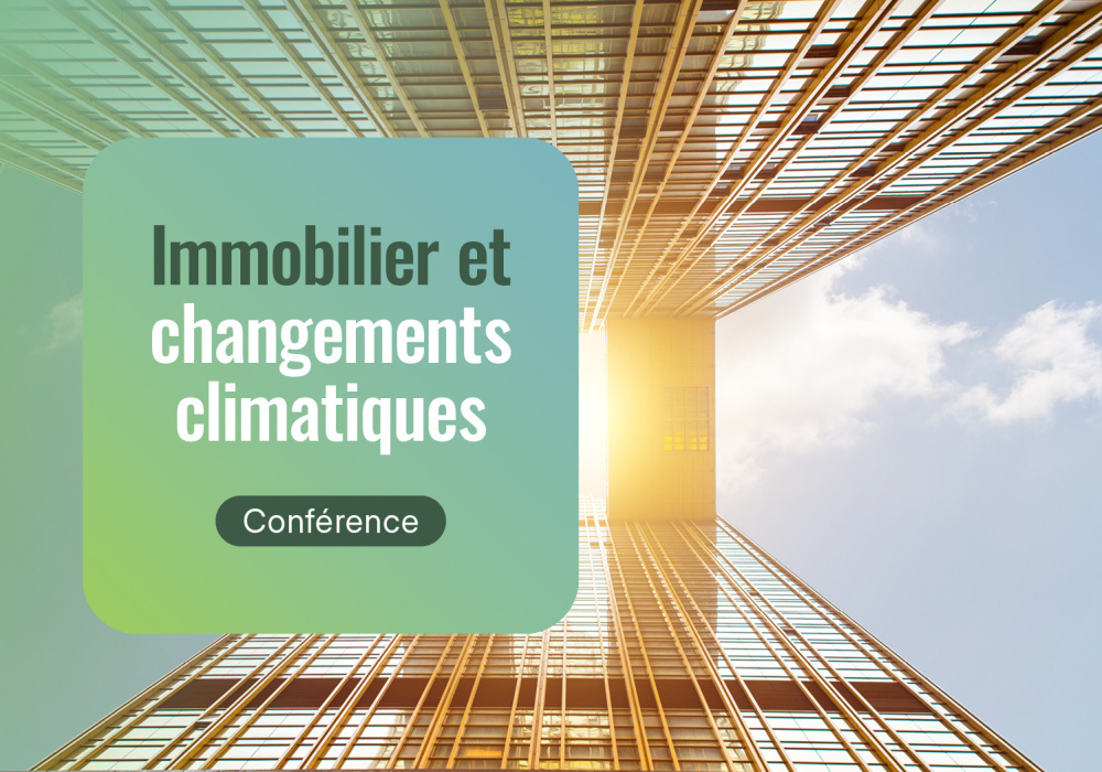 Immobilier et changements climatiques Immobilier et changements climatiques