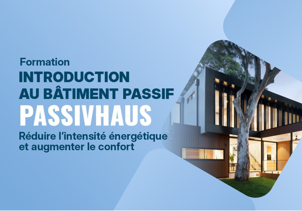 Introduction au bâtiment passif (Passivhaus) – Réduire l’intensité énergétique et augmenter le confort