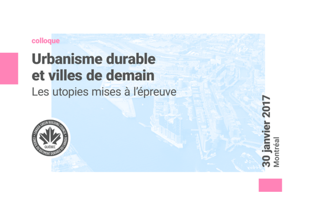 Urbanisme durable et villes de demain: Les utopies mises à l’épreuve - Colloque